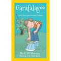 Garafalagoo: Tall Tales and Ticklish Tidbits