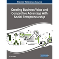 Creating Business Value and Competitive Advantage With Social Entrepreneurship