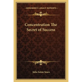 Concentration The Secret of Success