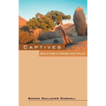 Captives: Sold for a Horse and Mule