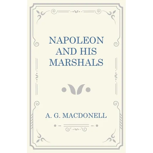 Napoleon and his Marshals