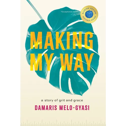 Making My Way: A Story of Grit and Grace