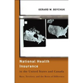 National Health Insurance in the United States and Canada: Race, Territory, and the Roots of Difference