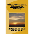 The Wooden Hand A Detective Story
