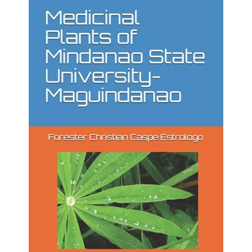 Medicinal Plants of Mindanao State University-Maguindanao