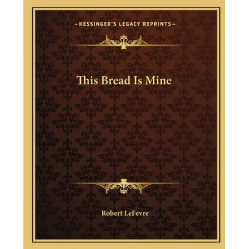 This Bread Is Mine