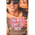 The Boy I Love to Hate: A Sweet YA Romance