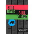 Still Black, Still Strong: Survivors of the U.S. War Against Black Revolutionaries