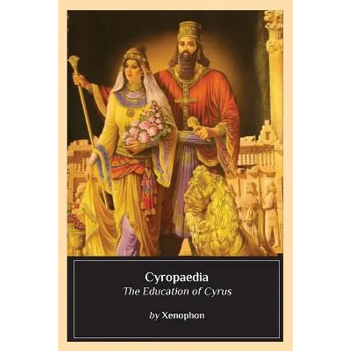 Cyropaedia: The Education of Cyrus