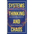 The Systems Thinker - Dynamic Systems: Make Better Decisions and Find Lasting Solutions Using Scientific Analysis.