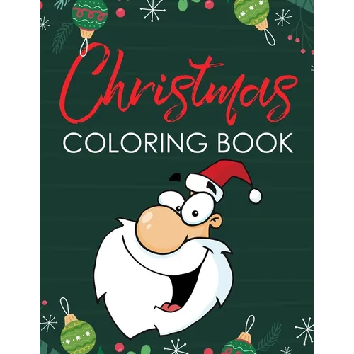 Christmas Coloring Book: Fun Holiday Coloring Pages for Kids