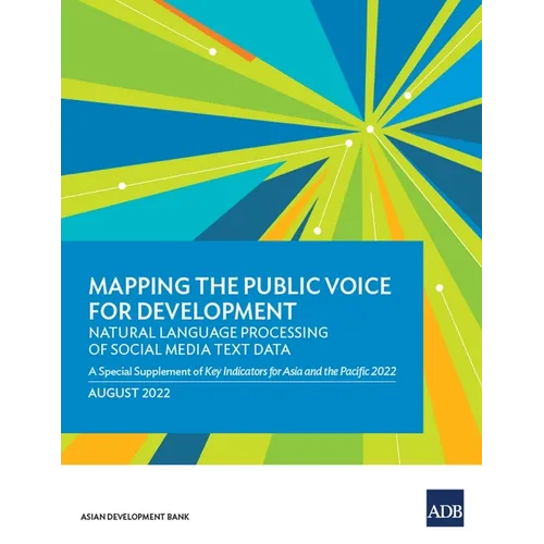 Mapping the Public Voice for Development--Natural Language Processing of Social Media Text Data: A Special Supplement of Key Indicators for Asia and t
