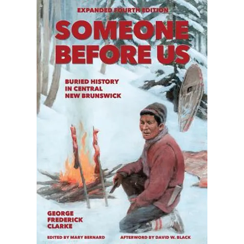 Someone Before Us: Buried History In Central New Brunswick