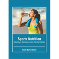 Sports Nutrition: Training, Recovery and Performance