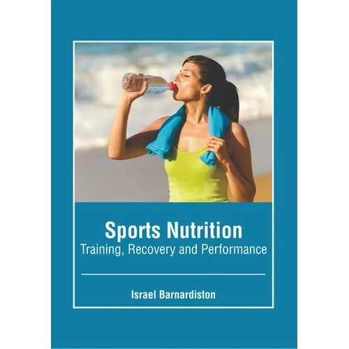 Sports Nutrition: Training, Recovery and Performance