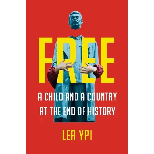 Free: A Child and a Country at the End of History