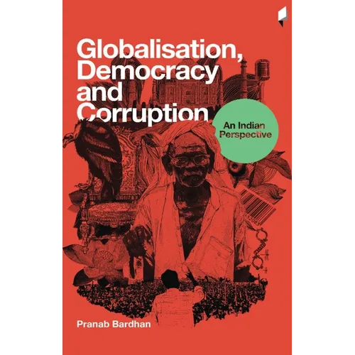 Globalisation, Democracy and Corruption: An Indian Perspective