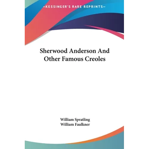 Sherwood Anderson And Other Famous Creoles
