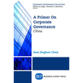 A Primer on Corporate Governance: China