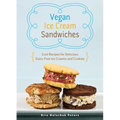 Vegan Ice Cream Sandwiches: Cool Recipes for Delicious Dairy-Free Ice Creams and Cookies
