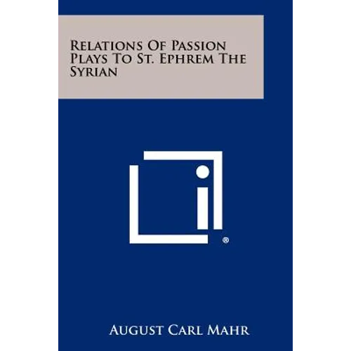 Relations Of Passion Plays To St. Ephrem The Syrian