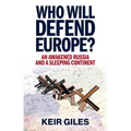 Who Will Defend Europe?: An Awakened Russia and a Sleeping Continent