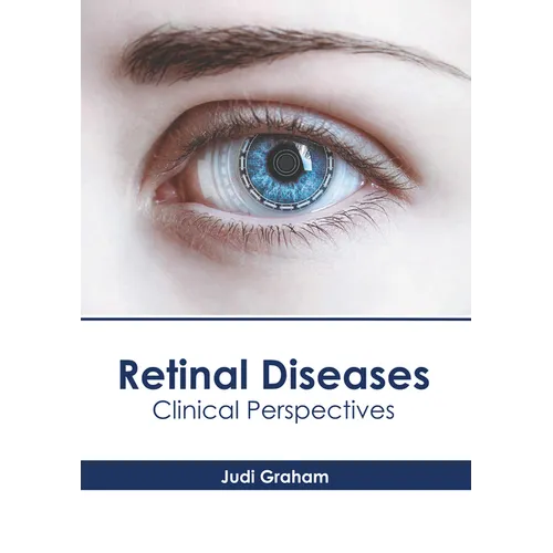 Retinal Diseases: Clinical Perspectives