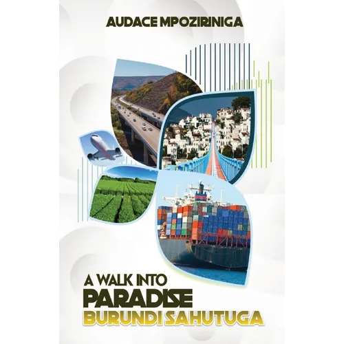 A Walk Into Paradise: Burundi Sahutuga