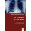 The Geography of Tuberculosis