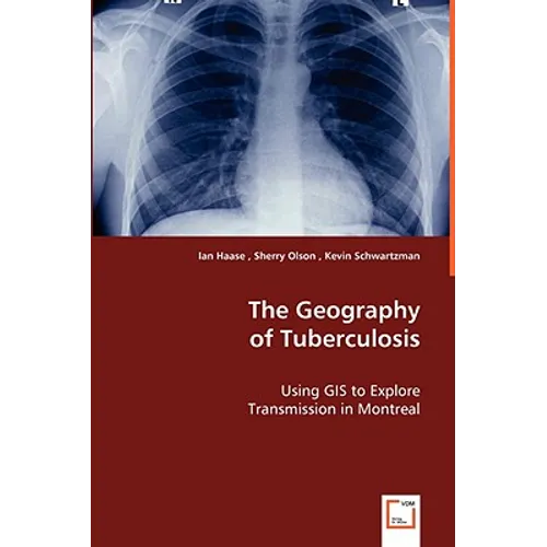 The Geography of Tuberculosis