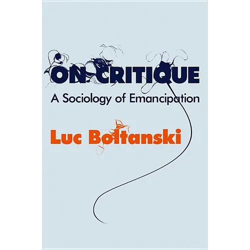 On Critique: A Sociology of Emancipation