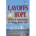 Layoffs & Hope: Advice & Inspiration for Better Work Life