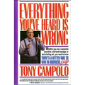 Everything You've Heard Is Wrong