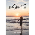 #She Too