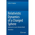 Relativistic Dynamics of a Charged Sphere: Updating the Lorentz-Abraham Model