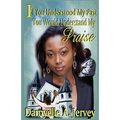 If You Understood My Past, You Would Understand My Praise