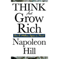 Think and Grow Rich: The Classic Guide to Wealth, Success, and Personal Achievement