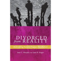 Divorced from Reality: Rethinking Family Dispute Resolution