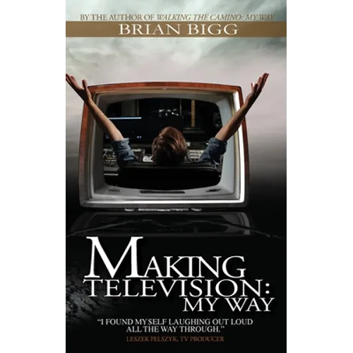Making Television: My Way