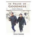 In Praise of Goodness: God's Dream