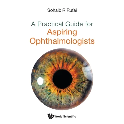 A Practical Guide for Aspiring Ophthalmologists