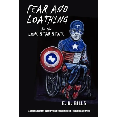 Fear and Loathing in the Lone Star State