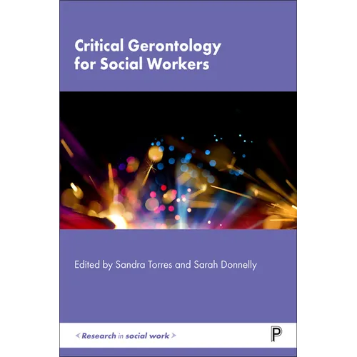 Critical Gerontology for Social Workers