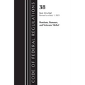 Code of Federal Regulations, Title 38 Pensions, Bonuses and Veterans' Relief 18-End, Revised as of July 1, 2023