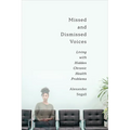 Missed and Dismissed Voices: Living with Hidden Chronic Health Problems