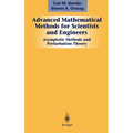 Advanced Mathematical Methods for Scientists and Engineers I: Asymptotic Methods and Perturbation Theory