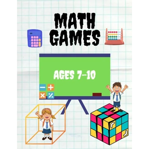 Math Games Ages 7-10: Mathematics Activity Book, Secret trail, Subtraction, Addition, Fact Families, Divide, Count The Cubes And More! (with solutions