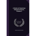 A Series of American Clinical Lectures, Volume 2