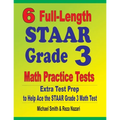 6 Full-Length STAAR Grade 3 Math Practice Tests: Extra Test Prep to Help Ace the STAAR Grade 3 Math Test