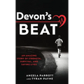 Devon's Beat: An Amazing Story of Strength, Survival, and Saving Lives